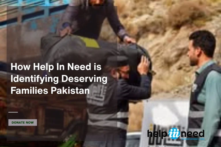 How Help In Need is Identifying Deserving Families Pakistan